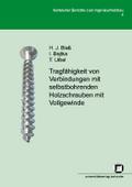 Tragfähigkeit von Verbindungen mit selbstbohrenden Holzschrauben mit Vollgewinde