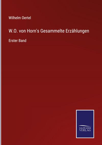 W.O. von Horn’s Gesammelte Erzählungen