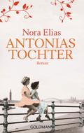 Antonias Tochter von Nora Elias | Ebook