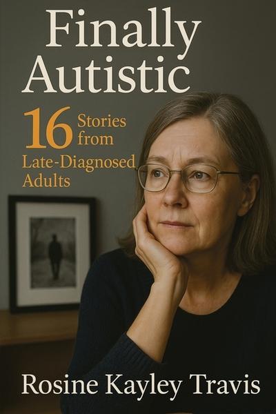 Finally Autistic