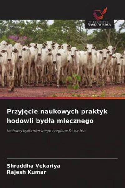 Przyj¿cie naukowych praktyk hodowli byd¿a mlecznego