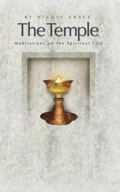 The Temple: Meditations on the Spiritual Life