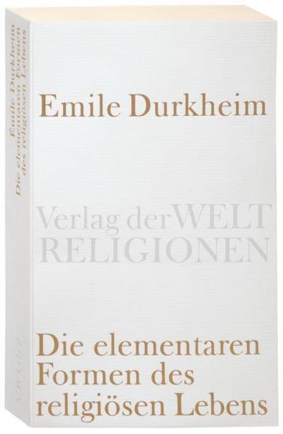 Die elementaren Formen des religiösen Lebens