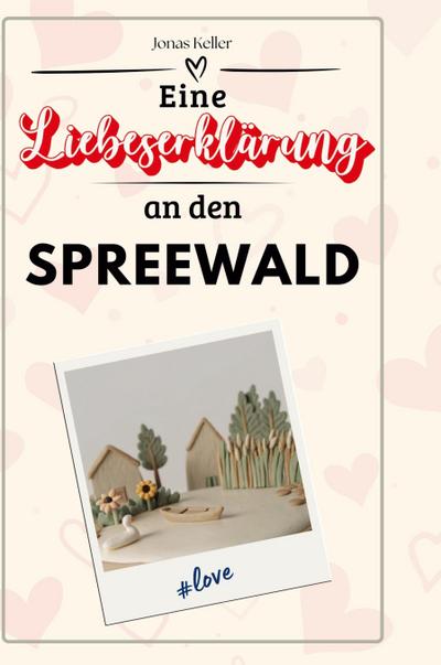 Eine Liebeserklärung an den Spreewald