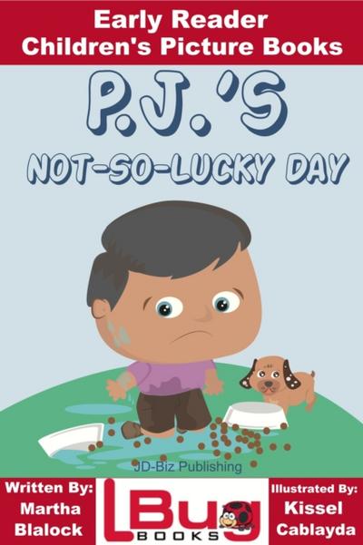 P.J.’s Not-So-Lucky Day: Early Reader - Children’s Picture Books