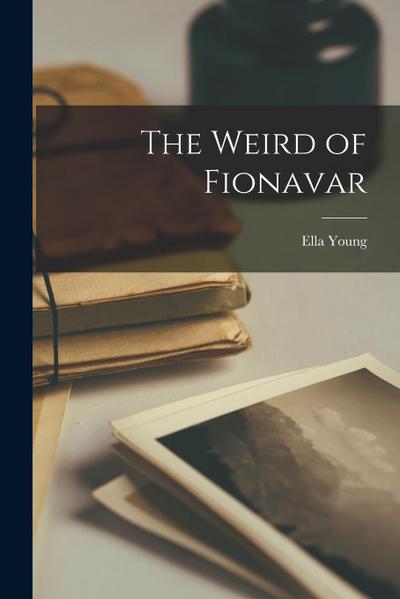 The Weird of Fionavar