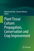Plant Tissue Culture: Propagation, Conservation an