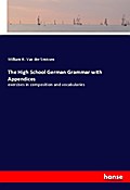 The High School German Grammar with Appendices