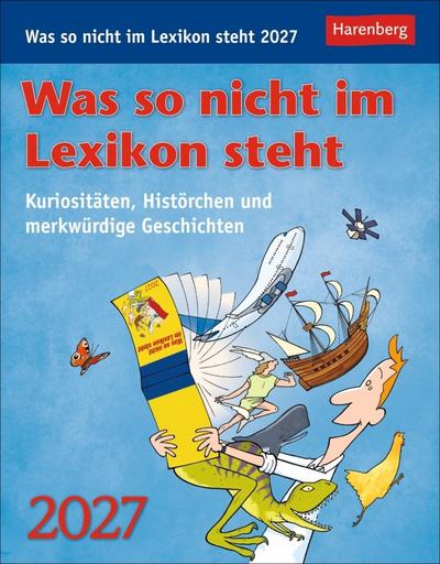 Was so nicht im Lexikon steht Tagesabreißkalender 2027 - Kuriositäten, Histörchen und merkwürdige Geschichten