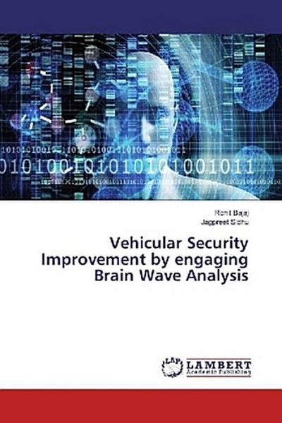 Vehicular Security Improvement by engaging Brain Wave Analysis