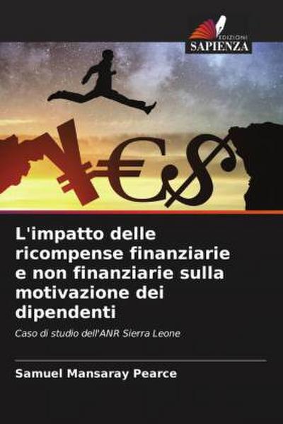 L’impatto delle ricompense finanziarie e non finanziarie sulla motivazione dei dipendenti