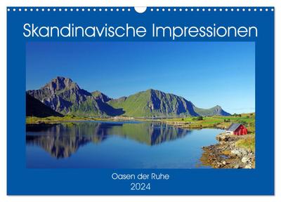 Skandinavische Impressionen - Oasen der Ruhe (Wandkalender 2024 DIN A3 quer), CALVENDO Monatskalender