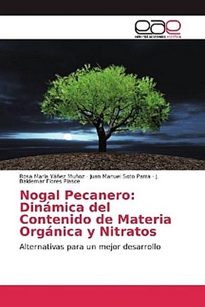 Nogal Pecanero: Dinámica del Contenido de Materia Orgánica y Nitratos