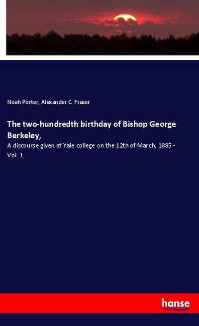The two-hundredth birthday of Bishop George Berkeley