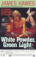White Powder, Green Light