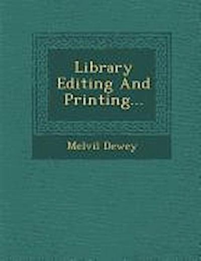 Library Editing and Printing...
