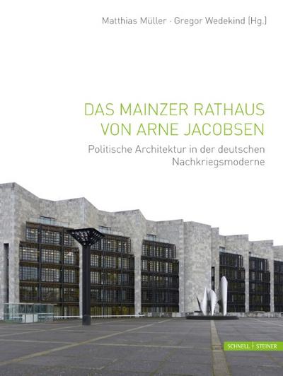 Das Mainzer Rathaus von Arne Jacobsen