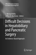 Difficult Decisions in Hepatobiliary and Pancreati