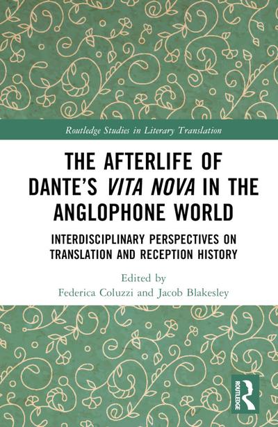 The Afterlife of Dante’s Vita Nova in the Anglophone World