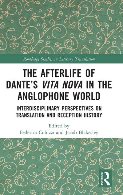 The Afterlife of Dante’s Vita Nova in the Anglophone World