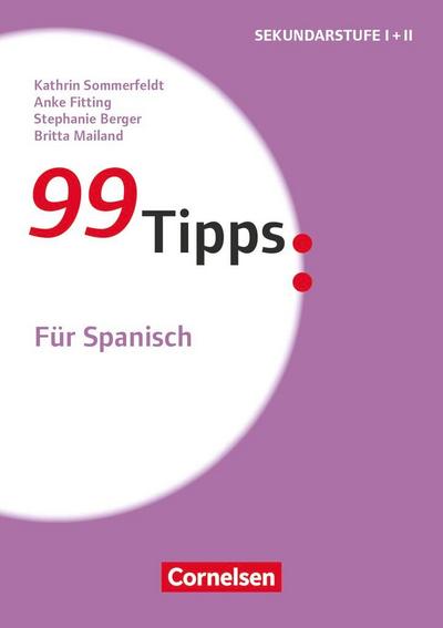 99 Tipps - Praxis-Ratgeber Schule für die Sekundarstufe I und II