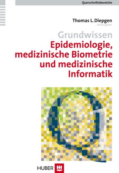 Querschnittsbereiche Grundwissen Epidemiologie, medizinische Biometrie und medizinische Informatik