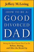 How to be a Good Divorced Dad