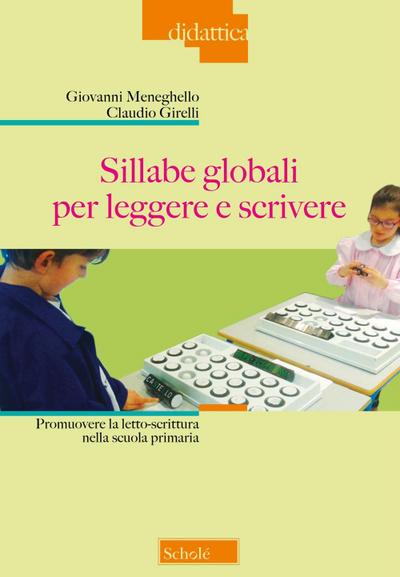 Sillabe globali per leggere e scrivere. Promuovere la letto-scrittura nella scuola primaria