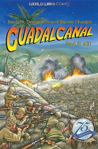 Guadalcanal Had It All!