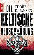 Die keltische Verschwörung - Thore D. Hansen