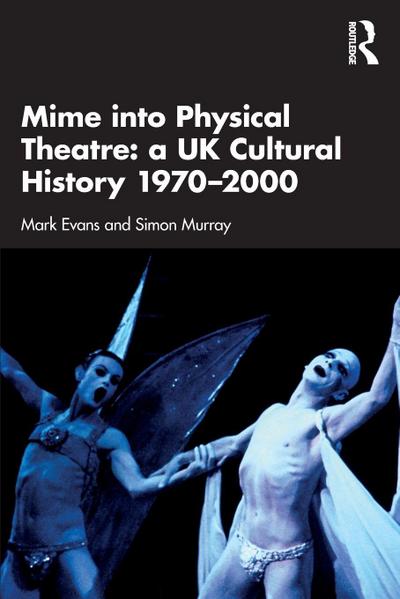 Mime into Physical Theatre