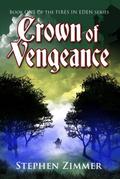 Crown of Vengeance (Fires in Eden, #1)