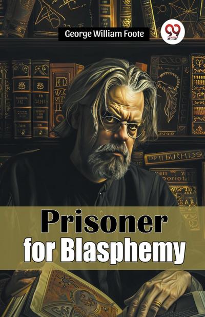 Prisoner for Blasphemy