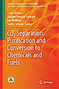 CO2 Separation, Puri¿cation and Conversion to Chemicals and Fuels