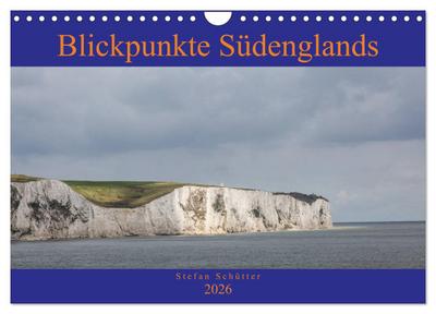 Blickpunkte Südenglands (Wandkalender 2026 DIN A4 quer), CALVENDO Monatskalender