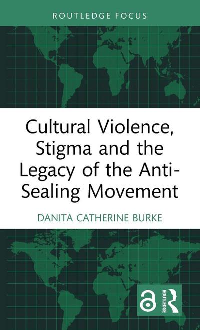 Cultural Violence, Stigma and the Legacy of the Anti-Sealing Movement