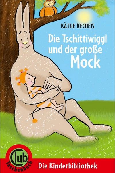 Die Tschittiwiggl und der große Mock