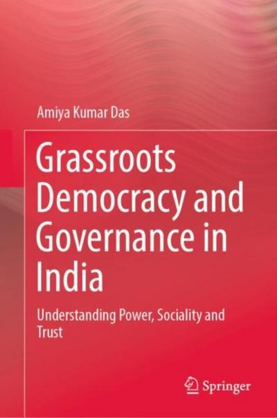 Grassroots Democracy and Governance in India
