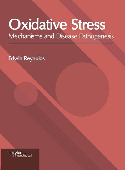 Oxidative Stress: Mechanisms and Disease Pathogenesis