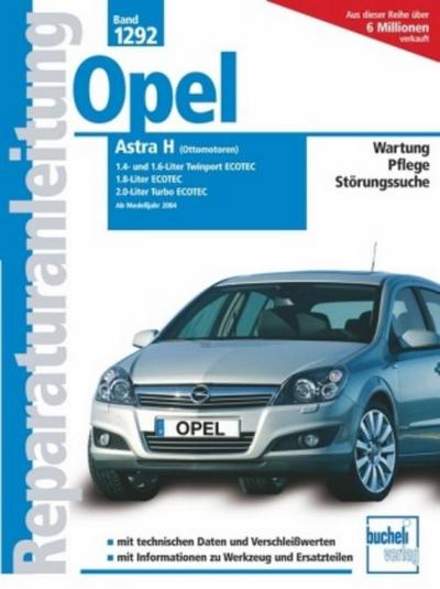 Opel Astra H, (Ottomotoren) 1.4- und 1.6-Liter Twinport Ecotoec ab 2004, 1.8-Liter Ecotec, 2.0-Liter Turbo Ecotec
