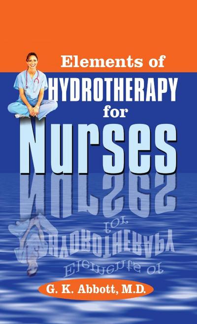 Elements of Hydrotherapy for Nurses