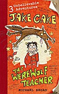 Jake Cake: The Werewolf Teacher