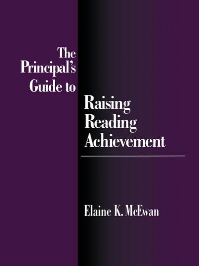 The Principal’s Guide to Raising Reading Achievement