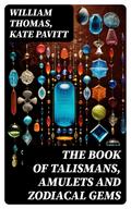 The Book of Talismans, Amulets and Zodiacal Gems