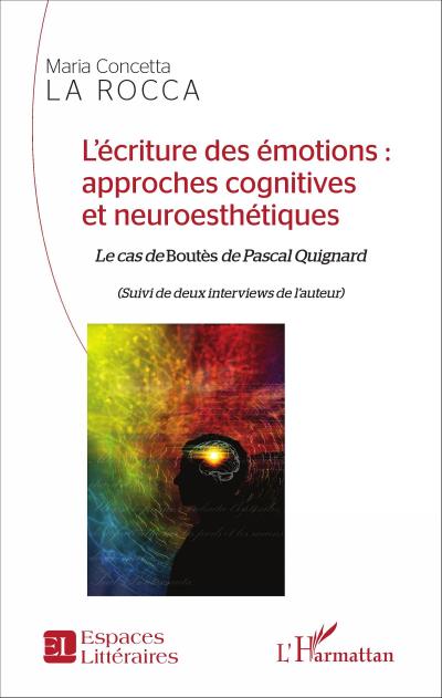 L’écriture des émotions : approches cognitives et neuroesthétiques