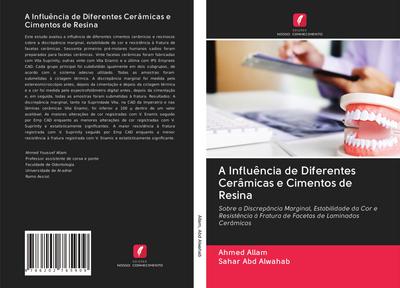 A Influência de Diferentes Cerâmicas e Cimentos de Resina