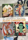 El cronista teatral Alejo Carpentier
