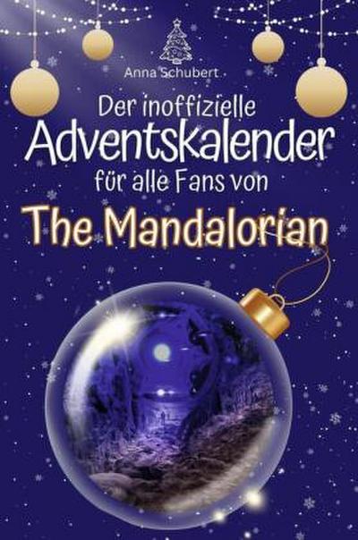 Der inoffizielle Adventskalender für alle Fans von The Mandalorian