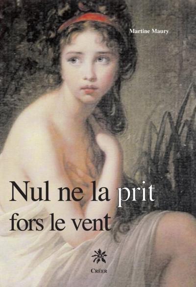 Nul ne la prit fors le vent