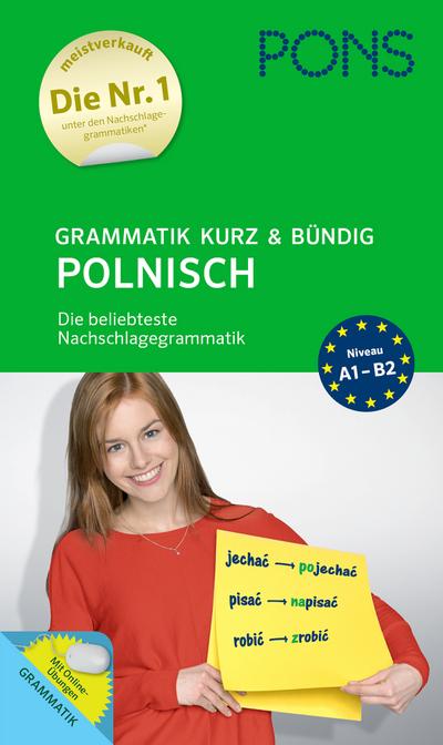 PONS Grammatik kurz und bündig Polnisch: Die beliebteste Nachschlagegrammatik*: Die beliebteste Nachschlagegrammatik mit Online-Übungen (PONS Grammatik kurz & bündig)